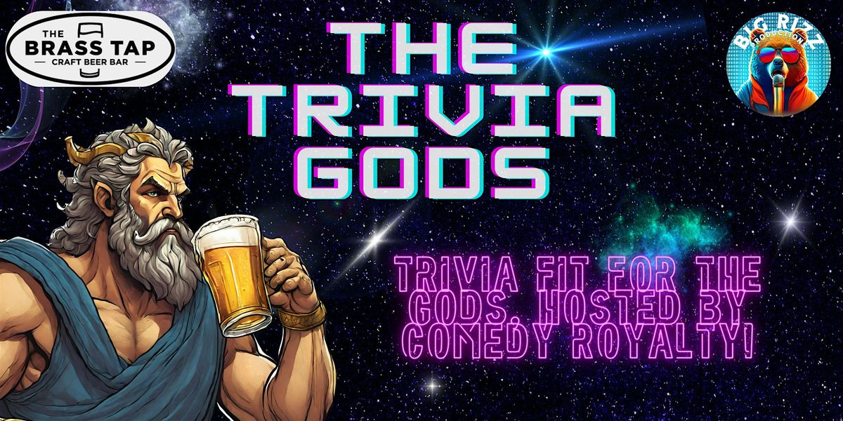 The Trivia Gods Pub Trivia @TheBrassTap