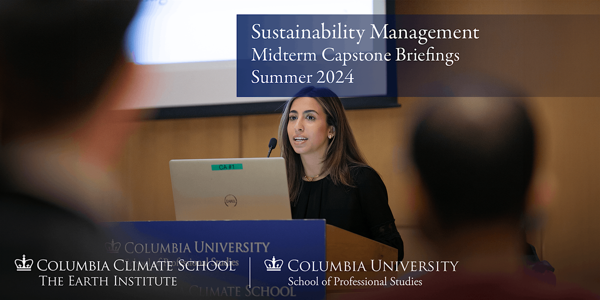 Sustainability Management Midterm Capstone Briefings: Summer 2024
