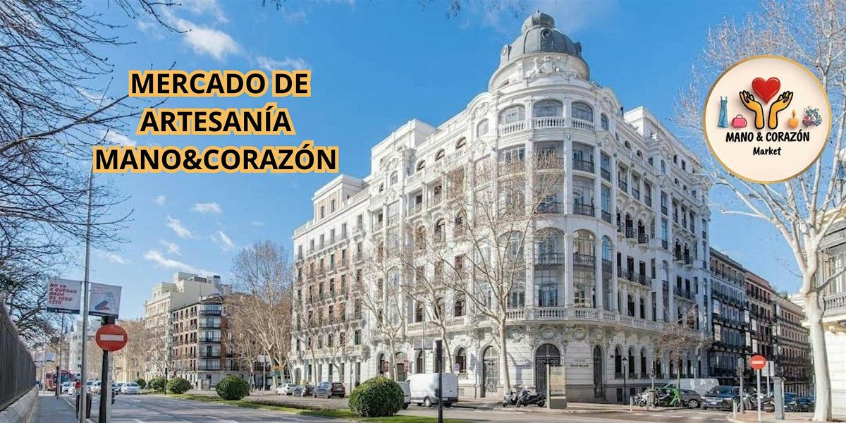 Mercado de Artesan\u00eda \u201cMano & Coraz\u00f3n Market\u201d ENTRADA GRATUITA