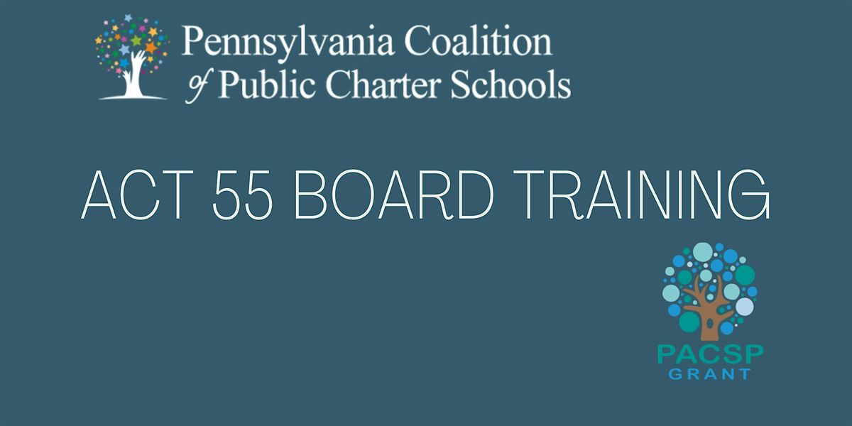 Act 55 New Board Trustee Training - October 2024 (In-Person)
