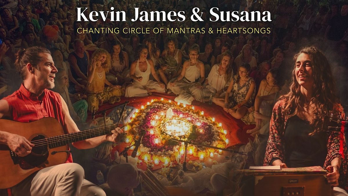 Kevin James & Susana :: HeartSong Chanting Circle