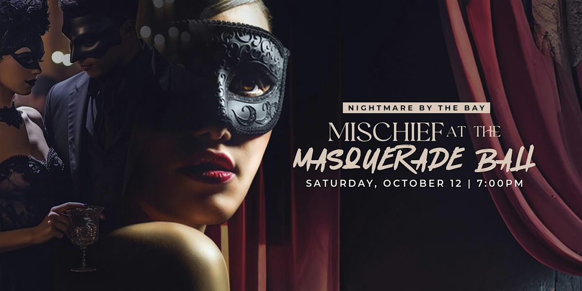 Nightmare on the Bay - Mischief at the Masquerade Ball