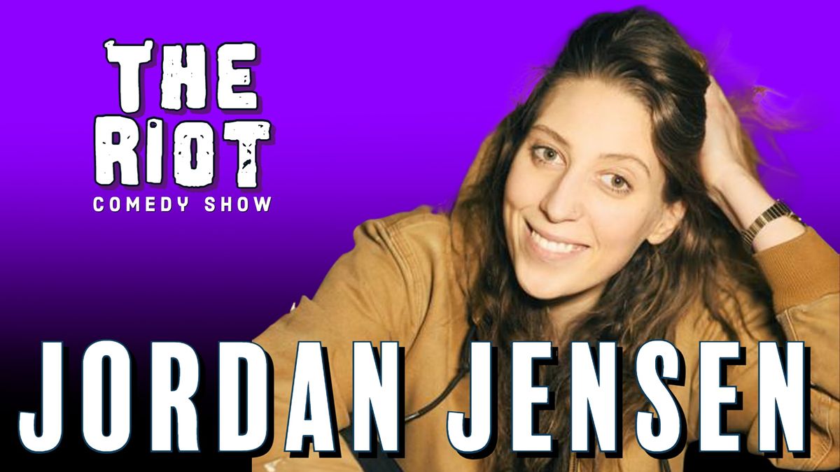 The Riot Comedy Show presents Jordan Jensen