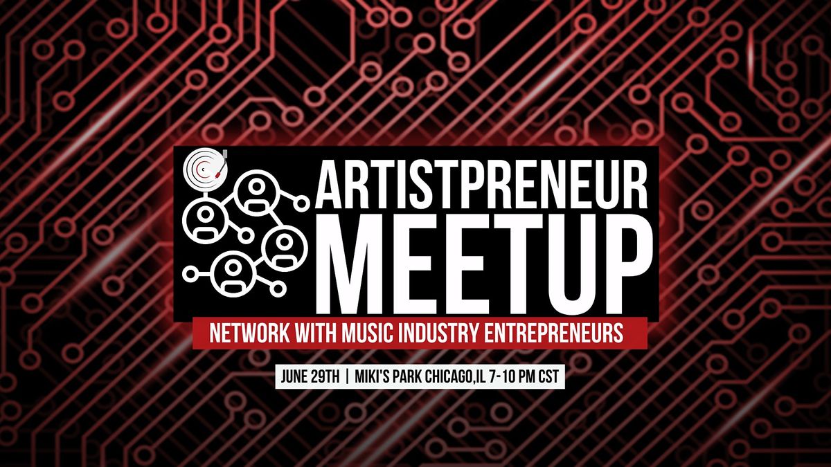 Artistpreneur Meetup | Network With Music Industry Entrepreneurs