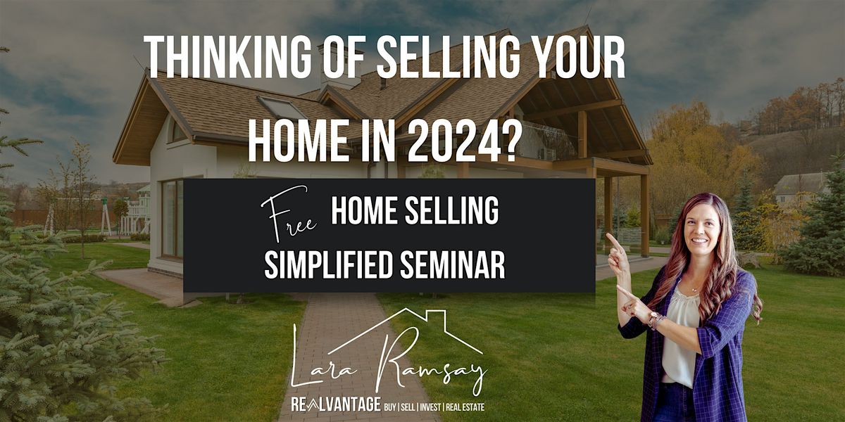 FREE Home Selling Simplified Seminar - July 23