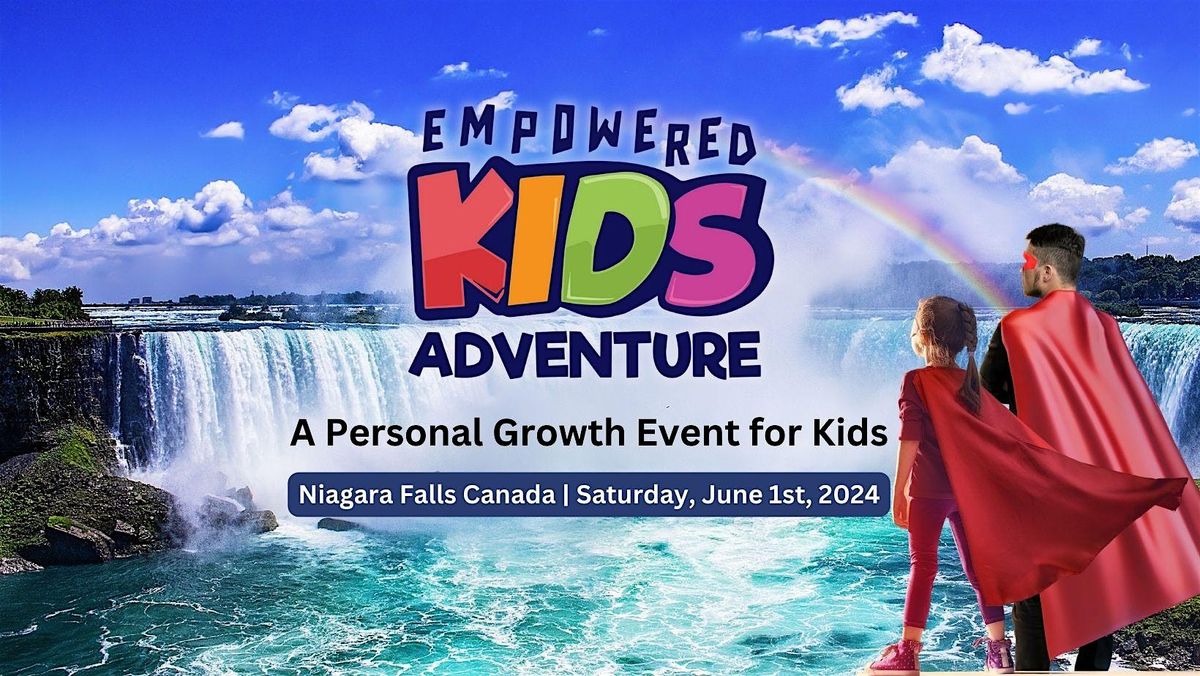 Empowered Kids Adventure Niagara Falls Canada - A Parent & Child Red Carpet Experience