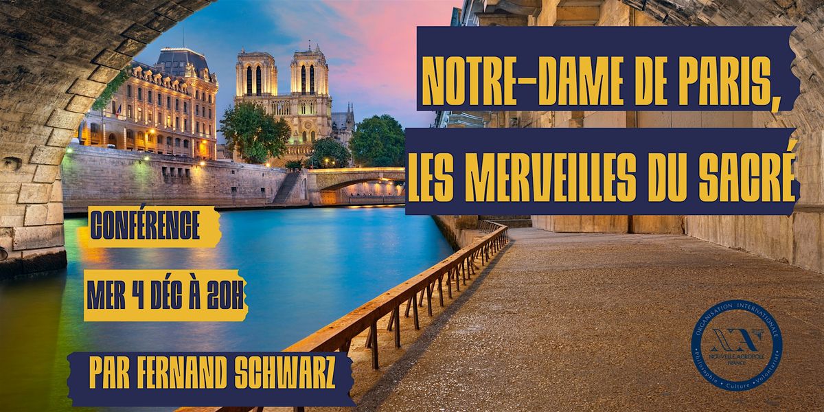 Notre-Dame de Paris, les merveilles du sacr\u00e9