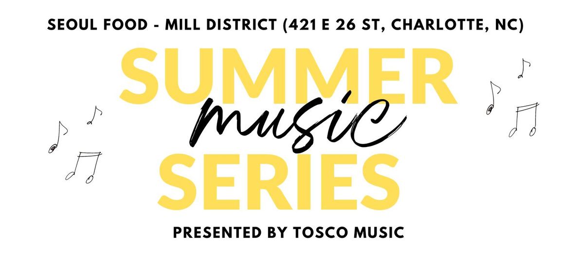 Summer Music Series at Seoul Food (Mill District) 