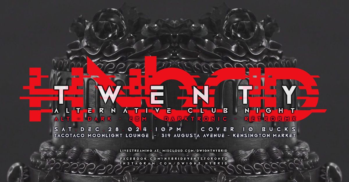 HYBRID \/\/ Twenty :: Alternative Dance Club Night