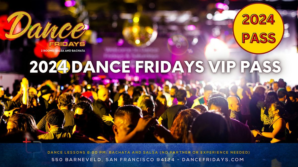 Dance Fridays 2024 VIP Pass - Entry into All Dance Fridays plus Bonuses
