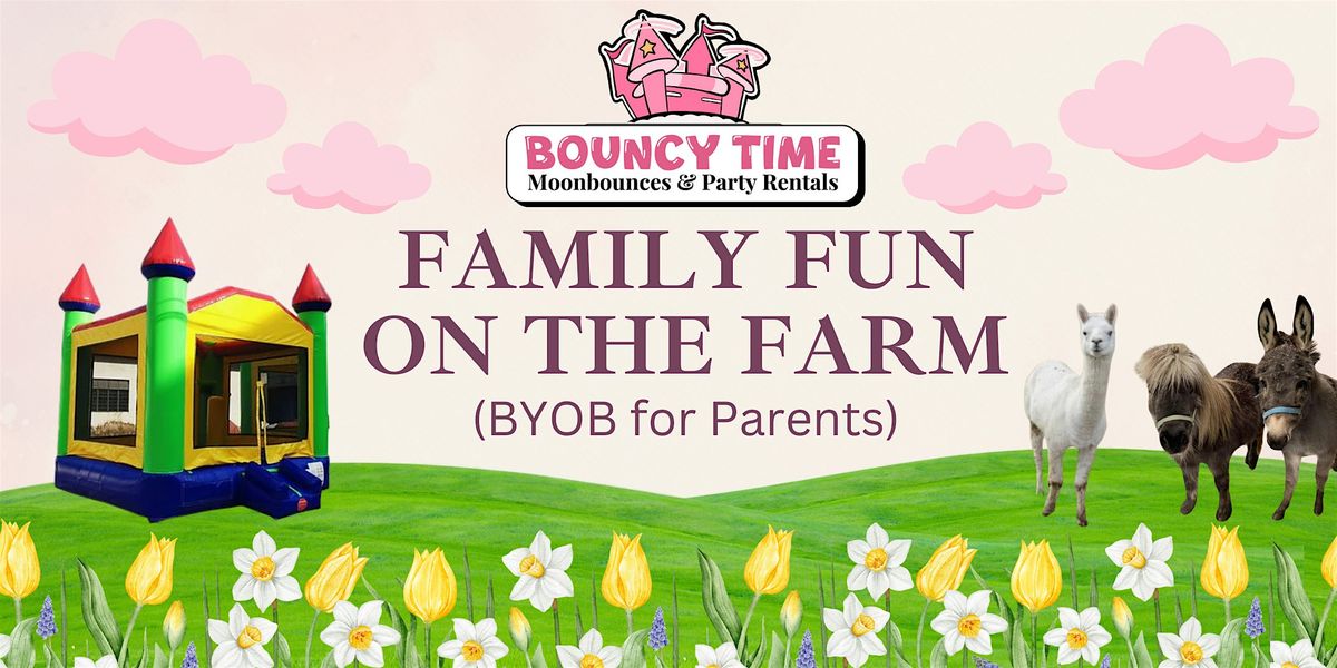 Bouncytime presents 'Family FUN on the Farm' (BYOB for Parents) Fri~5\/3\/24