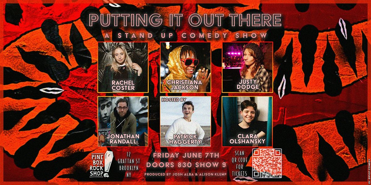 Putting It Out There - A Stand Up Comedy Show!