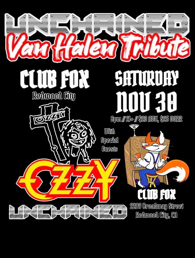 UNCHAINED & OZZY UNCHAINED at Club Fox Redwood City!