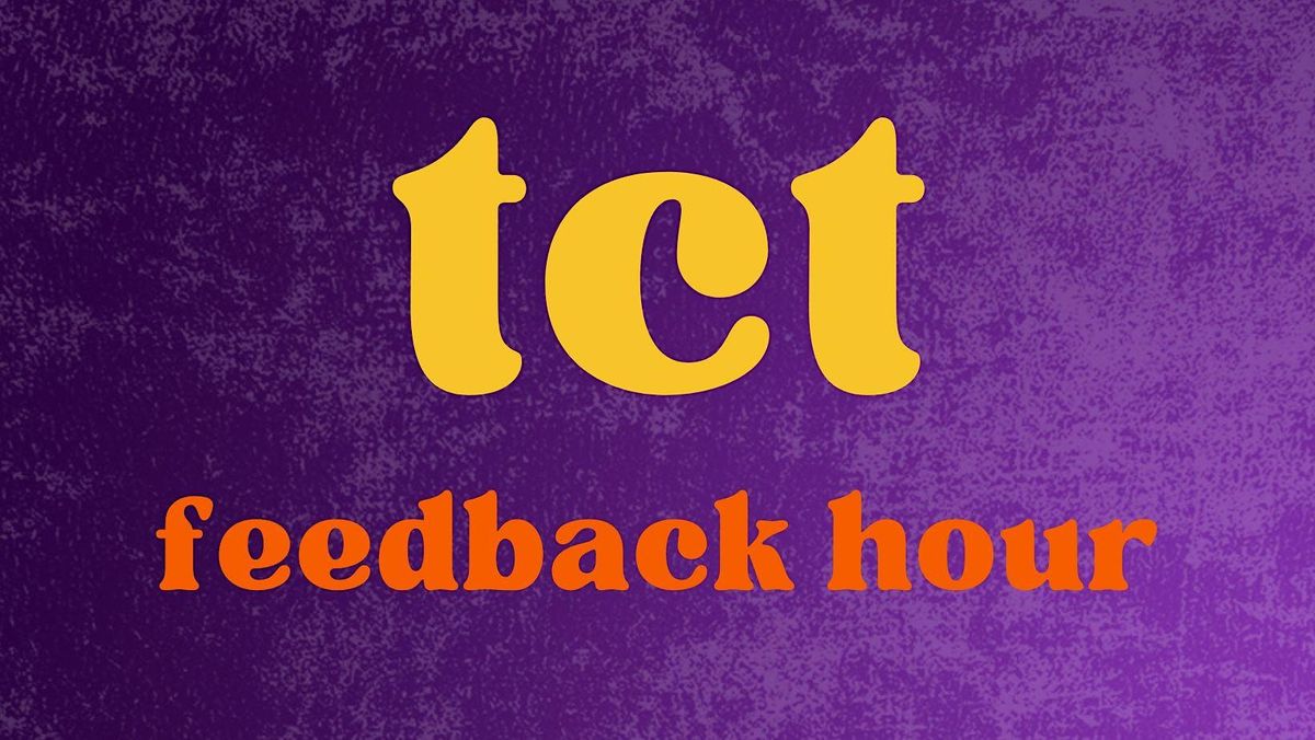 TCT Feedback Hour - Get feedback on your set