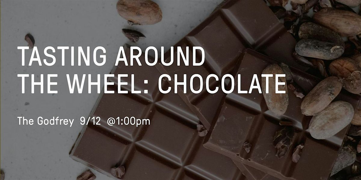 Tasting around the Wheel: Chocolate