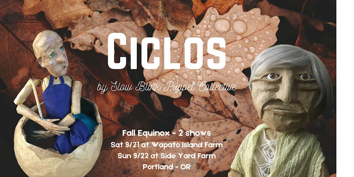 CICLOS - Puppet Show by Slow Blink Puppet Collective