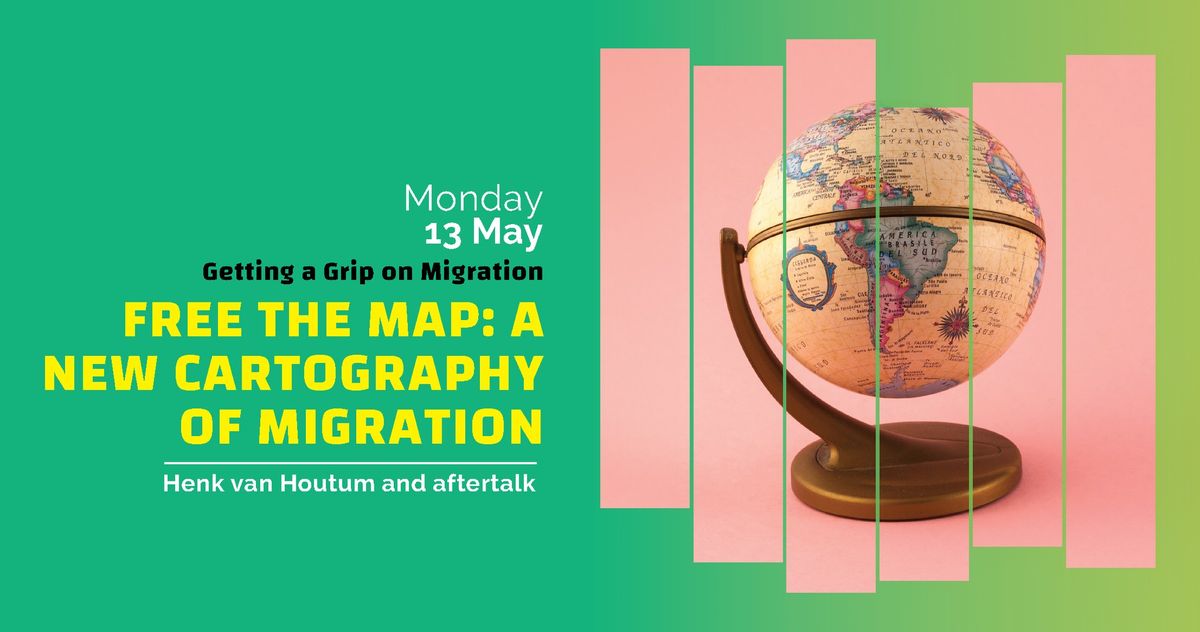 Getting a Grip on Migration | Free the Map: A New Cartography of Migration - Henk van Houtum
