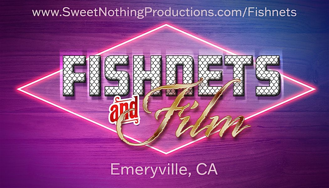 Fishnets and Film ~ A Queer Film Festival ~ San Jose