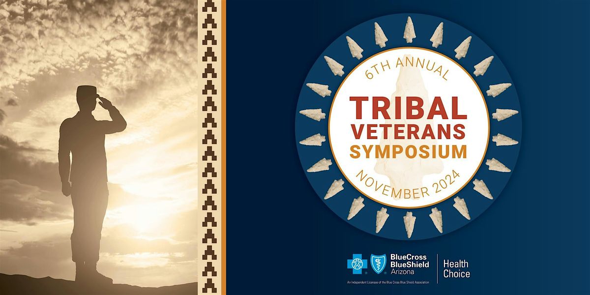 6th Annual Statewide Tribal Veteran Symposium