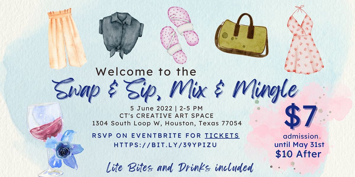 SWAP & SIP  while we MIX & MINGLE
