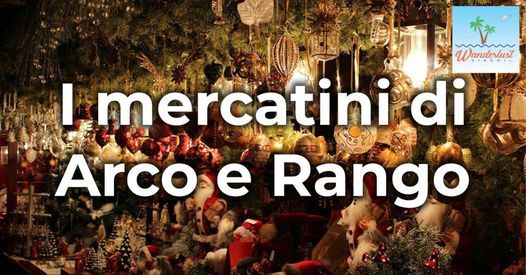 I mercatini di Arco e Rango