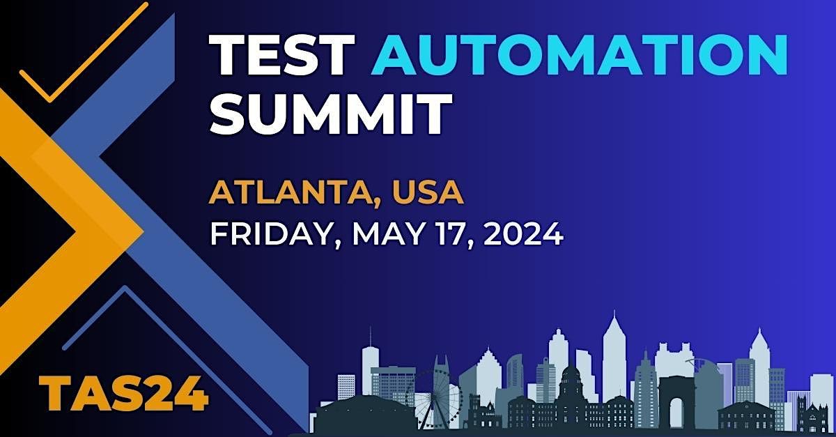 Test Automation Summit | Atlanta | 2024