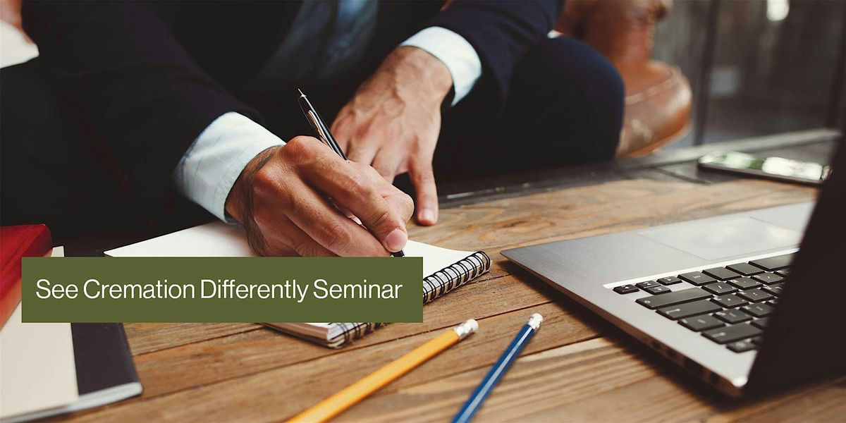 See Cremation Differently Seminar