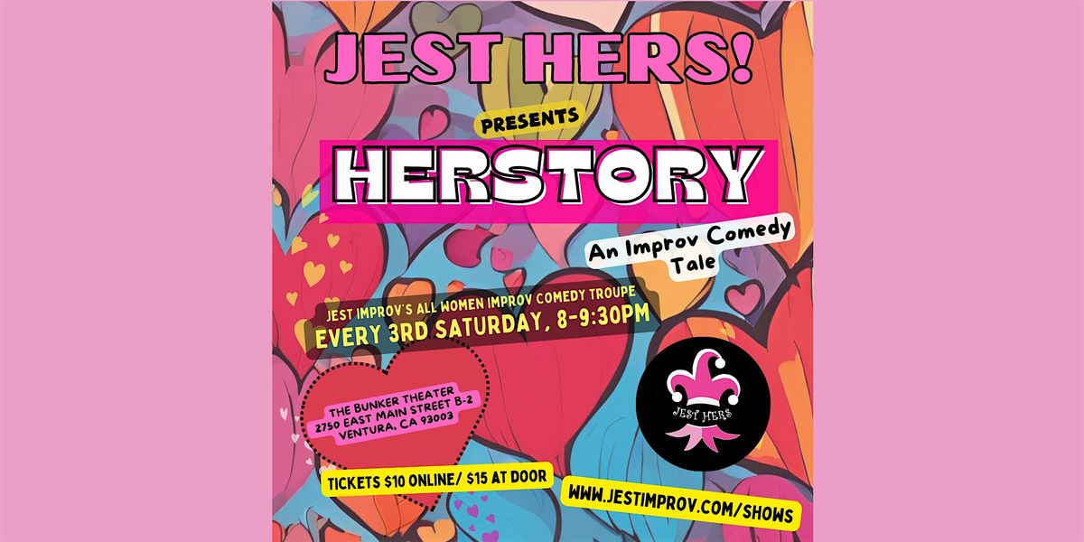 Jest Improv's Third Saturday Show: Jest Hers HERStory!
