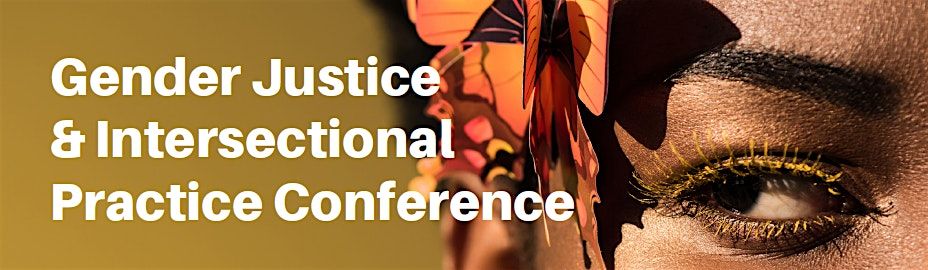 Gender Justice & Intersectional Practice Conference 2024