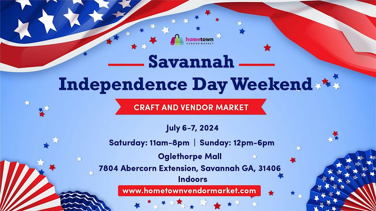Savannah Independence Day Weekend Craft and Vendor Market
