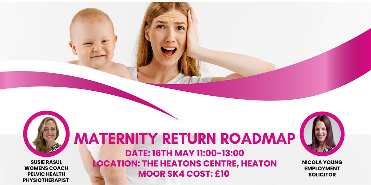 Copy of The Maternity Return Roadmap