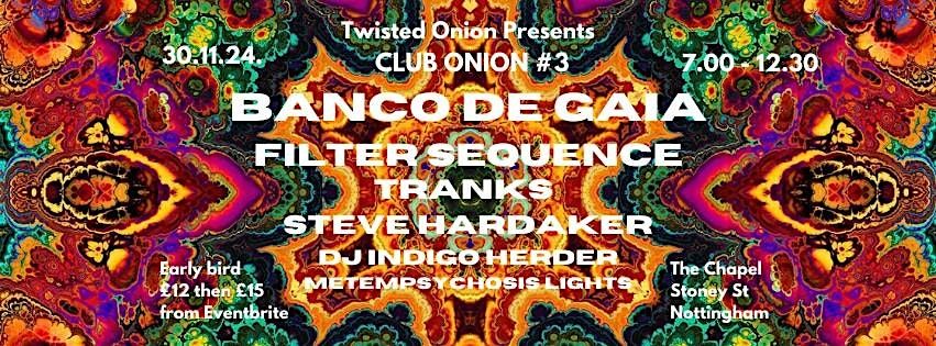 CLUB ONION #3: BANCO DE GAIA \/ FILTER SEQUENCE \/ TRANKS \/ STEVE HARDAKER \/ INDIGO HERDER