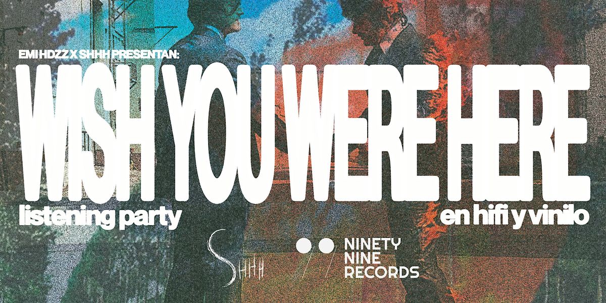 "Wish You Were Here" Listening Party en HiFi y Vinilo (Funci\u00f3n 3) | Emi Hdz