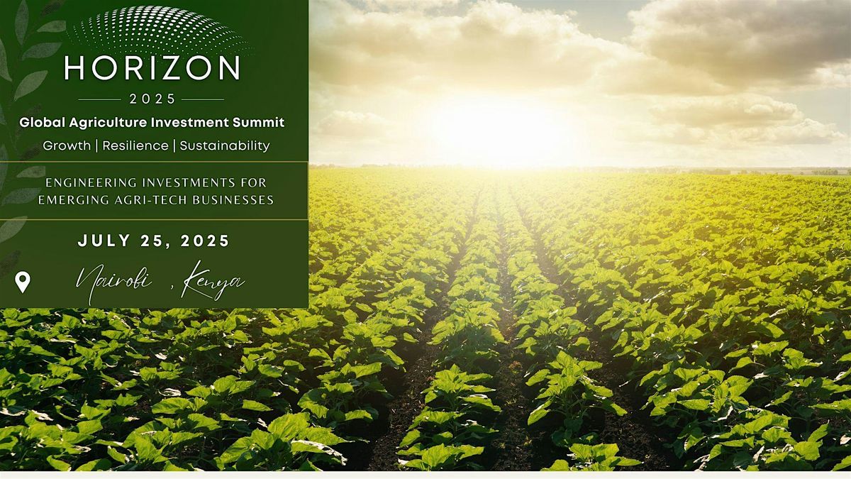 2025 HORIZON: Agriculture Investment Roundtable Event | Kenya