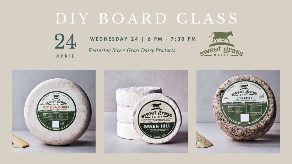 DIY Board Class: Featuring Sweet Grass Dairy Products
