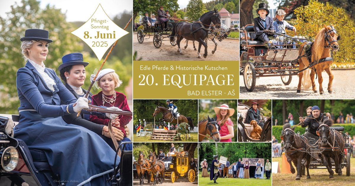 20. EQUIPAGE BAD ELSTER \u00b7 Jubil\u00e4umsveranstaltung mit Edlen Pferden & Historischen Kutschen