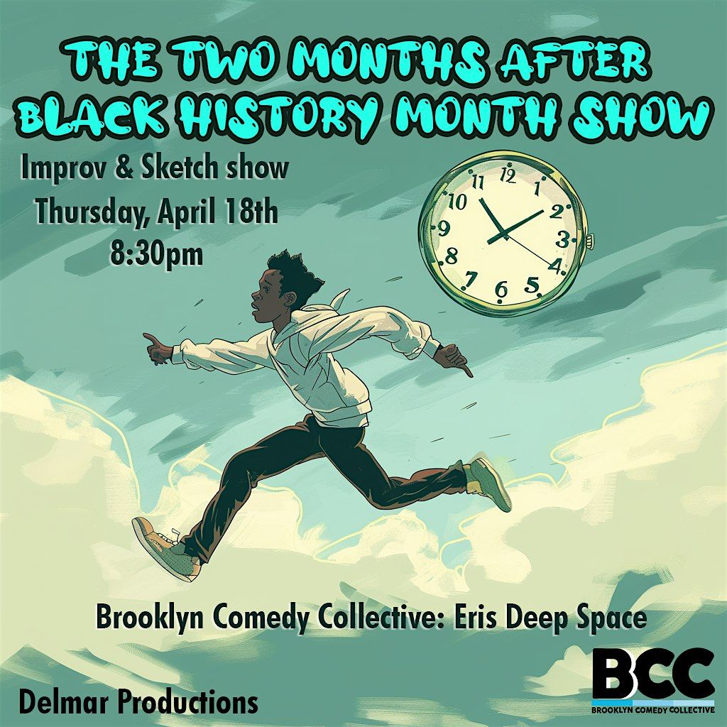 The Two Months After Black History Month Show
