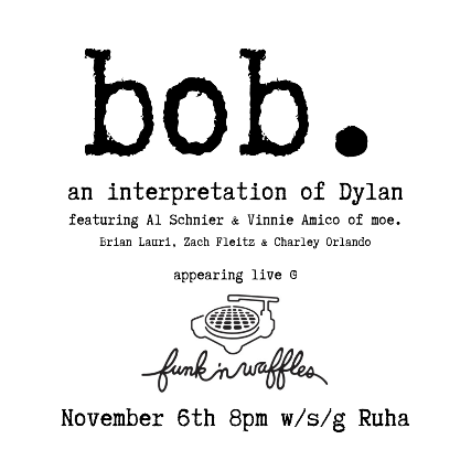 bob. - an interpretation of Dylan featuring Al & Vin from moe. w\/s\/g Ruha