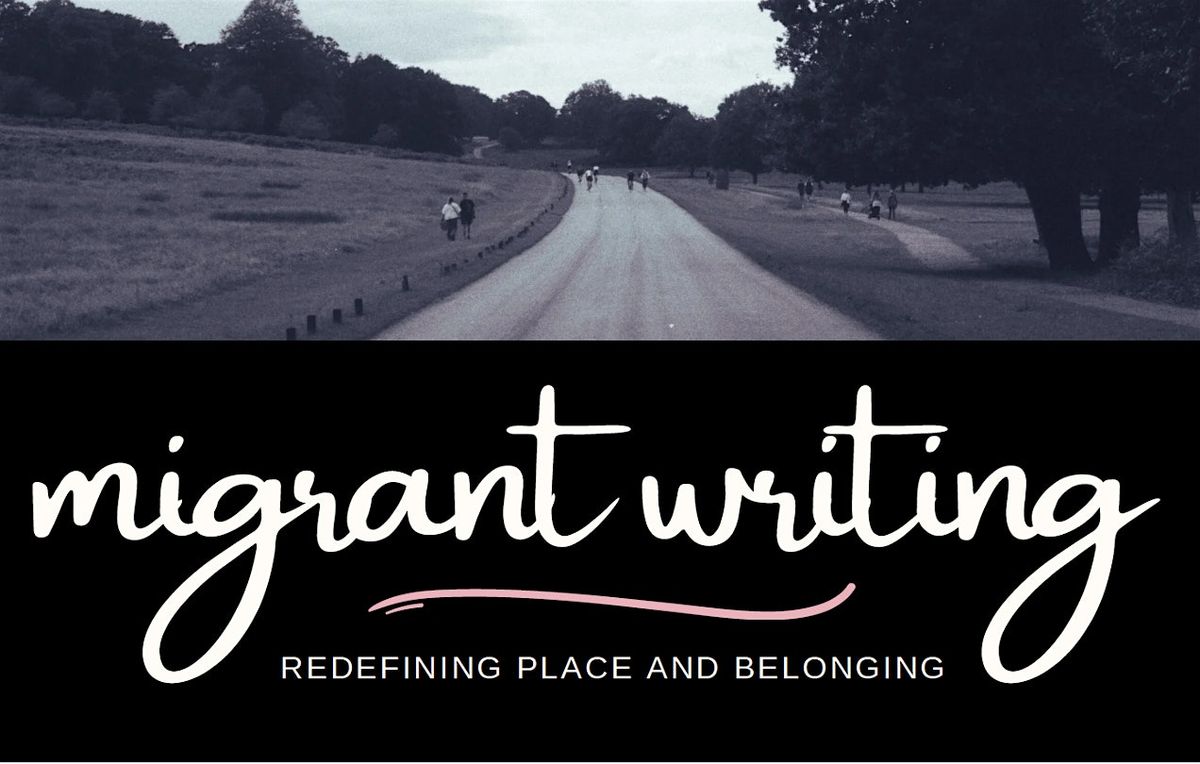 Migrant writing: redefining place and belonging