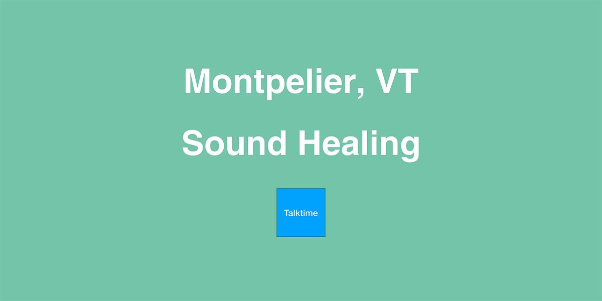 Sound Healing - Montpelier