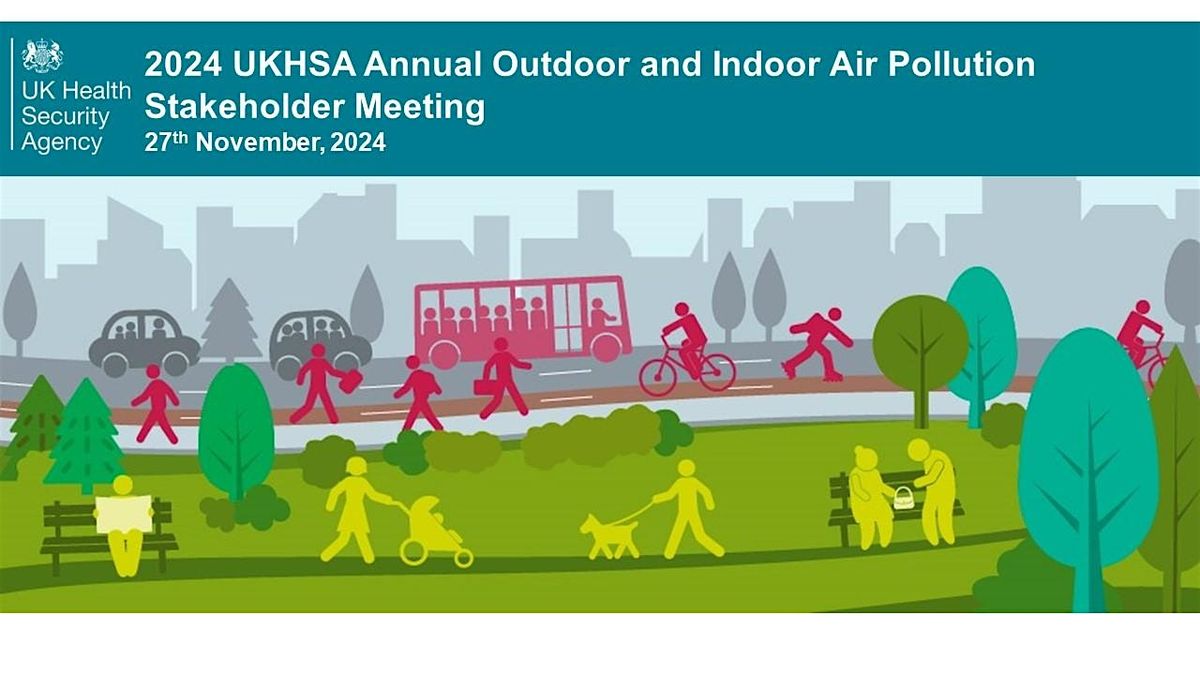 2024 UKHSA Air Quality and Public Health Stakeholder meeting