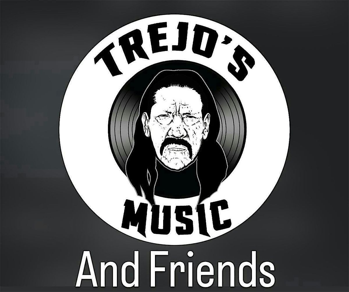 TREJO'S MUSIC AND FRIENDS BENEFIT SHOW