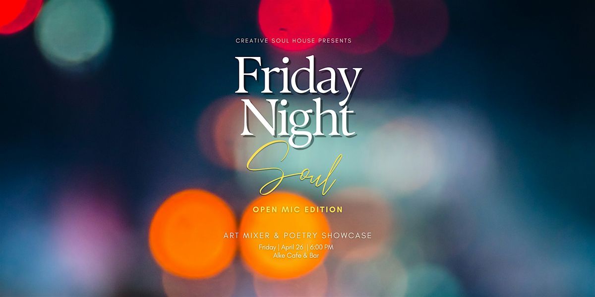 Friday Night Soul | Open Mic Edition