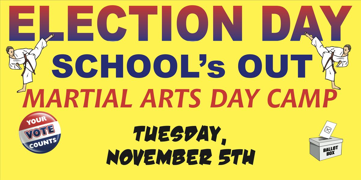 2024 Election Day Schools Out Karate Camp