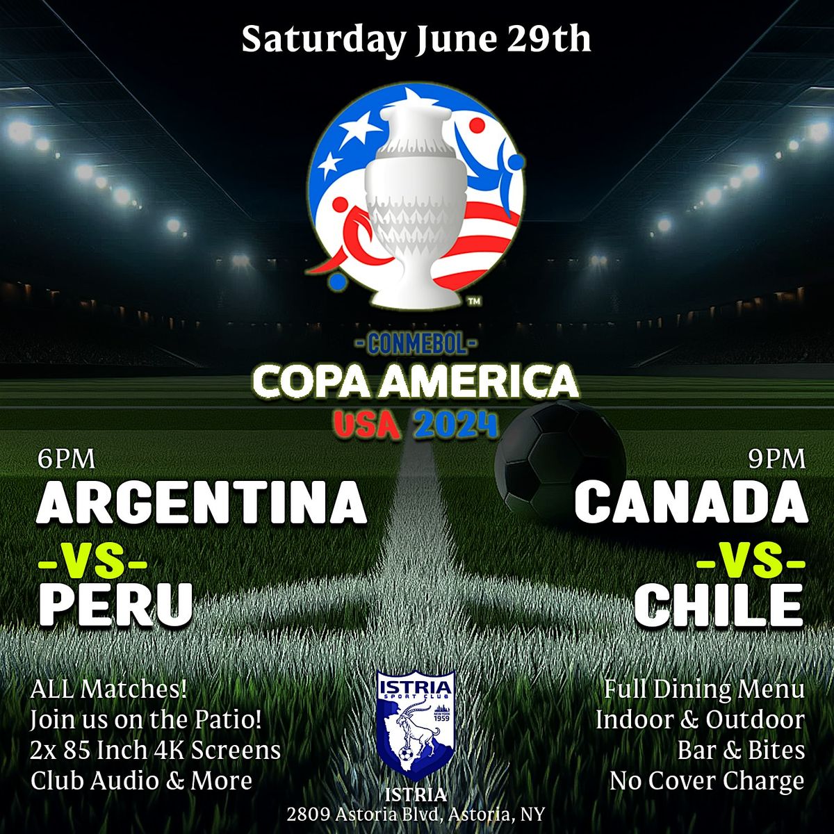 Copa America 2024: 6pm & 9pm 2x Games  Sat Jun 29th Outdoor Viewing