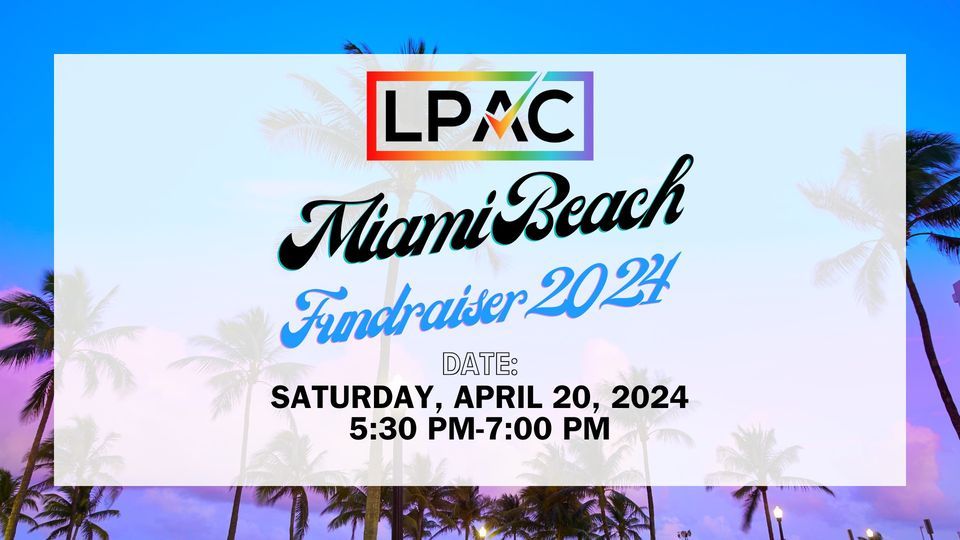 LPAC Miami Beach Fundraiser 2024