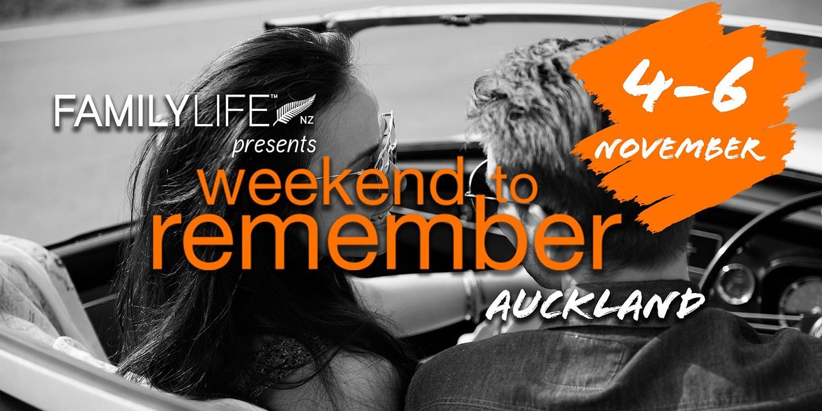 FamilyLife Weekend To Remember - Auckland, North Island - November 2022