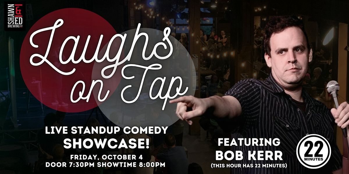 LAUGHS ON TAP - Comedy Showcase at The SHED!