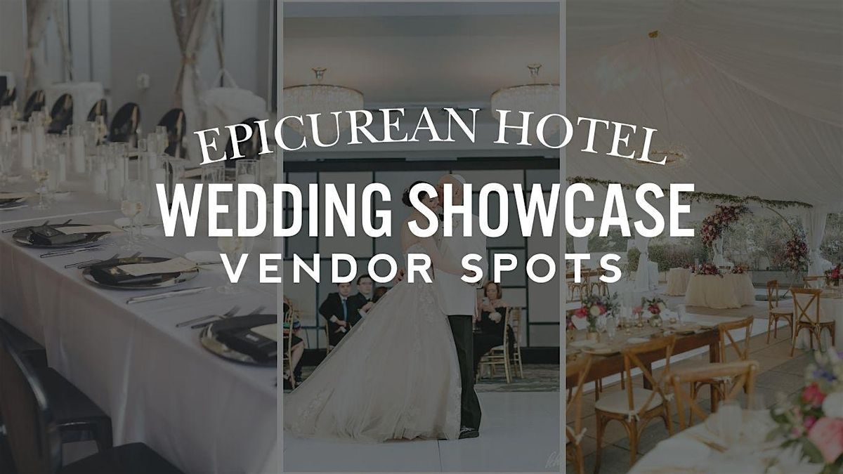 Epicurean Hotel Wedding Showcase - Vendor Spots