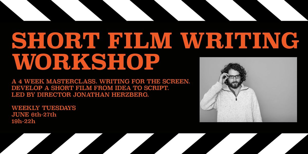Short Film Writing Workshop (4 weeks)